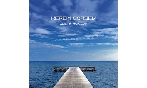 KEREM GÖRSEV'DEN 'CLEAR HORIZON'